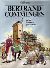 Croyants de tous pays -1a- Bertrand de Comminges, évêque, bâtisseur, pacificateur