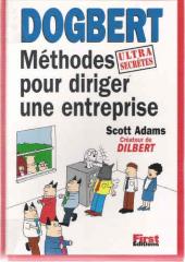Dilbert (First Éditions) -2- Dogbert, méthodes ultra secrètes pour diriger une entreprise
