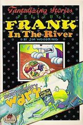 Frank (1993) -0- Tantalizing Stories - Frank In The River