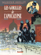 Alcester Crowley -1- Les gorilles de l'apocalypse