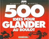 500 idées... -1- 500 idées pour glander au boulot