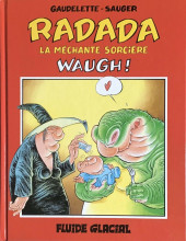 Radada (La méchante sorcière) -2- Waugh!