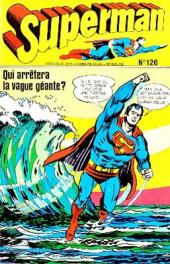 Superman et Batman puis Superman (Sagédition/Interpresse) -120- Attention superman le sort du monde est entre vos mains