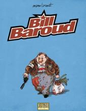 Bill Baroud -INT- L'édition intégrale 