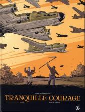 Tranquille courage -2- Tome 2
