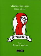 Jeunauteur -2- Gloire et crachats