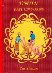 Tintin - Pastiches, parodies & pirates -2006- Tintin fait un porno