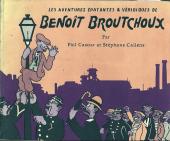 Benoit Broutchoux -c1993- Les aventures épatantes et véridiques de Benoit Broutchoux