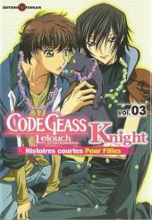Code Geass - Lelouch of the Rebellion - Knight -3- Tome 3