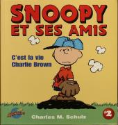 Snoopy et ses amis -2- C'est la vie Charlie Brown