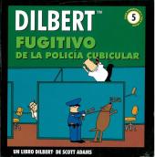 Dilbert (en espagnol) -5- Fugitivo de la policía cubicular
