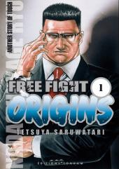 Free Fight - Origins -1- Tome 1