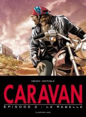 Caravan -2- Le rebelle