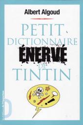 (AUT) Hergé -188- Petit dictionnaire énervé de Tintin