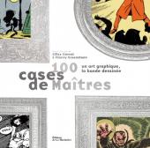 100 cases de maîtres - 100 cases de Maîtres - Un art graphique, la bande dessinée