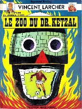 Vincent Larcher -584'- Le zoo du Dr. Ketzal