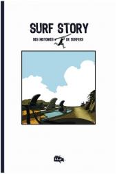 ... Story -0- Surf story, des histoires de surfers