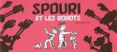 Spouri et Fantaziz (Les Aventures de) -MR3793- Spouri et les robots