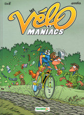 Les vélo Maniacs -6- Tome 6
