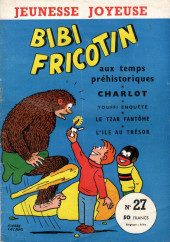 Bibi Fricotin (3e Série - Jeunesse Joyeuse) -27- Bibi Fricotin aux temps préhistoriques
