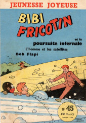 Bibi Fricotin (3e Série - Jeunesse Joyeuse) -45- Bibi Fricotin et la poursuite infernale