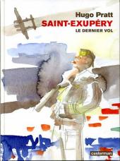 Saint-Exupéry (Pratt) -b2010- Le Dernier vol