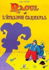 Raoul et l'étrange carnaval - Tome 1