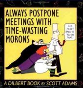 Dilbert (en anglais, Boxtree) -1- Always postpone meetings with time-wasting morons