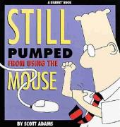 Dilbert (en anglais, Boxtree) -8- Still pumped from using the mouse