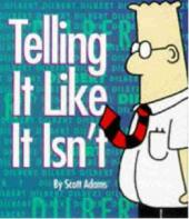 Dilbert (en anglais, Boxtree) -HS- Telling it like it isn't