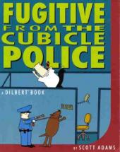 Dilbert (en anglais, Boxtree) -7- Fugitive from the cubicle police