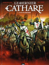 Le dernier Cathare (Delalande/Lambert) -2- Le sang des hérétiques
