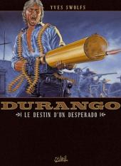 Durango -6d2007- Le destin d'un desperado