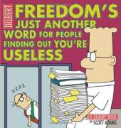 Dilbert (en anglais, Andrews McMeel Publishing) -32- Freedom's just another word for people finding out you're useless