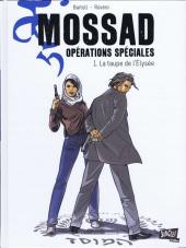 Mossad - opérations spéciales -1- La taupe de l'Élysée