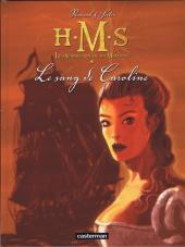 H.M.S. - His Majesty's Ship -6- Le sang de Caroline