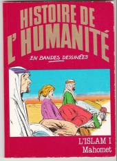 Histoire de l'humanité en bandes dessinées -21- L'Islam I - Mahomet