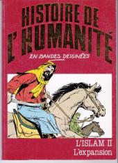 Histoire de l'humanité en bandes dessinées -22- L'Islam II - L'expansion