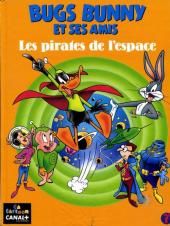 Bugs Bunny et ses amis -7- Les pirates de l'espaces