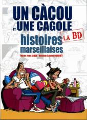 Un càcou et une cagole -1- Histoires marseillaises