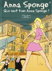Anna sponge -4- Qui veut tuer Anna Sponge ?