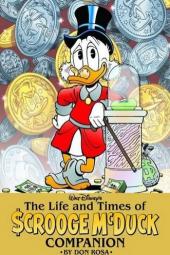 Walt Disney's The Life and Times of Scrooge McDuck by Don Rosa (2009) -HS- Walt Disney's The Life and Times of Scrooge McDuck Companion