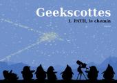 Geekscottes -1- Path, le chemin