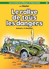 Oscar et Mauricette (Les aventures d') -13- Le Rallye de tous les dangers