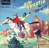 Bibi Fricotin (Album - Disque) -3- Bibi Fricotin au Far-West