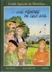 Crédit Agricole du Morbihan... ...une mémoire de cent ans - Tome PUB