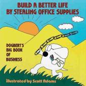 Dilbert (en anglais, Andrews McMeel Publishing) -3- Build a better life by stealing office supplies
