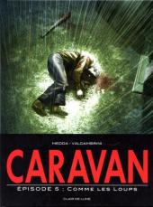 Caravan -5- Comme les loups