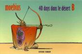 (AUT) Giraud / Moebius -9a- 40 days dans le désert B