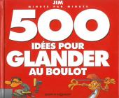 500 idées... -1b2011- 500 idées pour glander au boulot